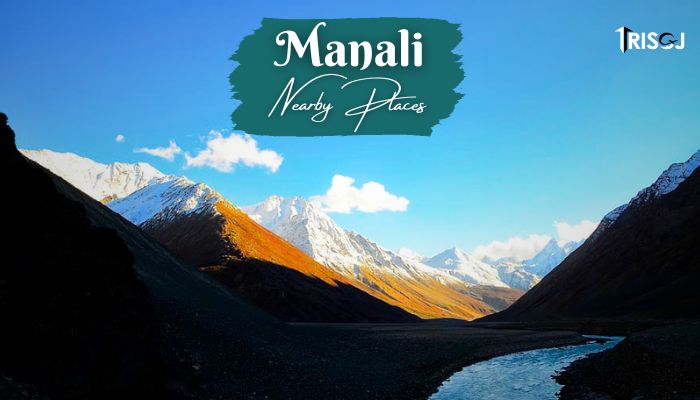 Places To Visit Near Manali