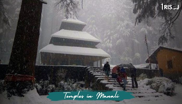 6 Most Visited Temples in Manali, Himachal Pradesh - TRISOJ